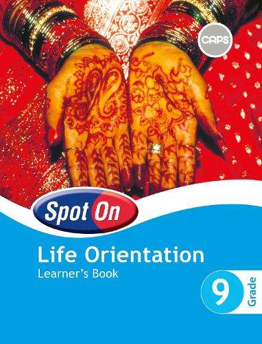 Spot On Life Orientation : Grade 9 : Learner's Book - LO-GR9