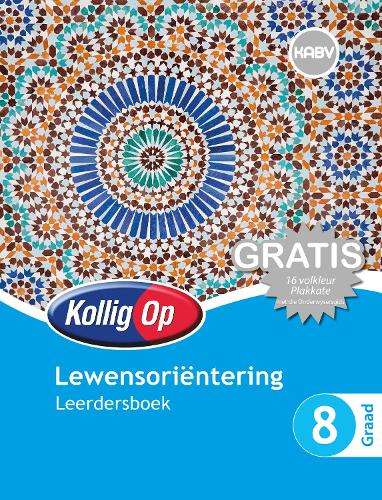 Kollig Op Lewensorientering: Graad 8: Leerdersboek - Z. Bromfield