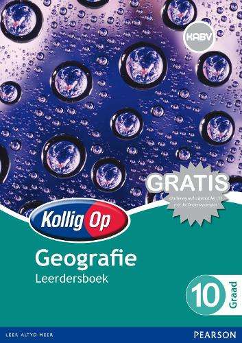 Kollig Op Geografie : Graad 10 : Leerdersboek - GEO-GR10