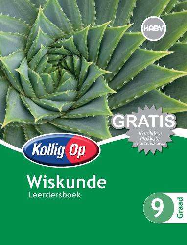 Kollig Op Wiskunde: Graad 9: Leerdersboek - S. Olivier