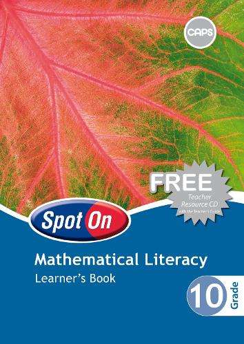 Spot On Mathematical Literacy: Grade 10: Learner's Book - D. Fourie
