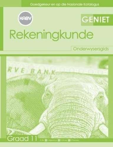 Geniet Rekeningkunde: Grade 11: Onderwysersgids - ACC-GR11