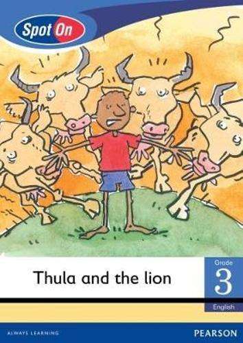Spot On English: Thula and the lion: Grade 3 Level 4: Big Book - J. Glover