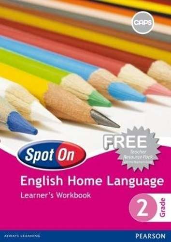 Spot On English (Home Language): Grade 2: Learners Workbook - A. Aldridge