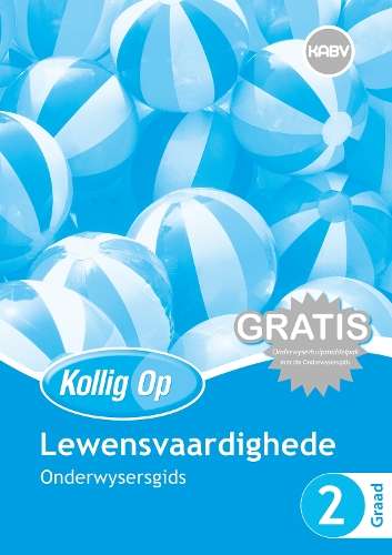 Kollig Op Lewensvaardighede: Graad 2: Onderwysersgids (met Onderwyse - LS-GR2