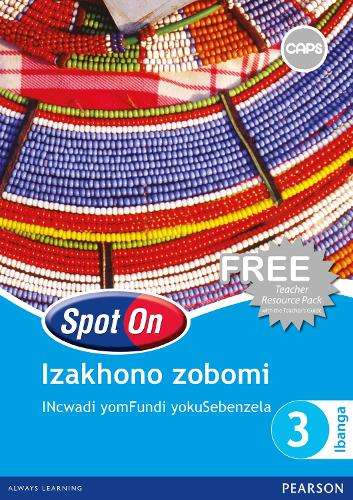 Spot On Izakhono zobomi: Ibanga 3: Incwadi yokusebenzela - ISIZULU-GR3