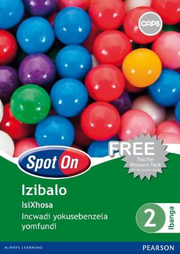 Spot On IziBalo: Ibanga 2: Incwadi yokusebenzela yomfundi - ISIXHOSA-GR2