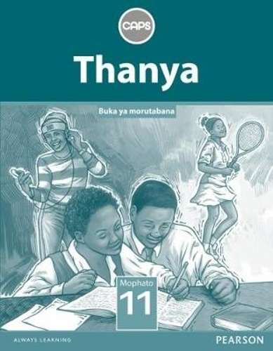 Thanya : Grade 11: Teacher's Guide - CAPS