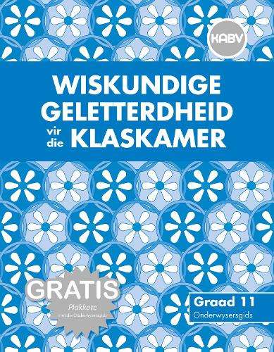 Wiskundige Geletterdheid vir die Klaskamer : Graad 11 : Onderwysersg - MATHSLIT-GR11