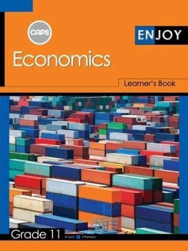 Enjoy Economics: Grade 11: Learner's Book (CAPS aligned) - ECO-GR11
