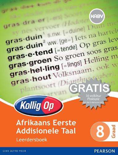 Kollig Op Afrikaans Eerste Addisionele Taal: Graad 8: Leerdersboek - S. Verhoef