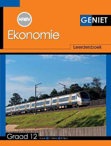 Geniet Ekonomie: Grade 12: Leerdersboek - ECO-GR12
