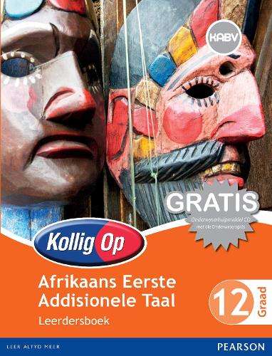 Kollig Op Afrikaans Eerste Addisionele Taal: Graad 12: Leerdersboek - Marie Burns