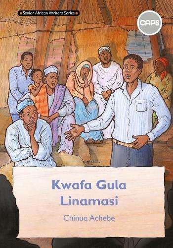 Kwafa gula linamasi CAPS: Grade 9 - C. Achebe