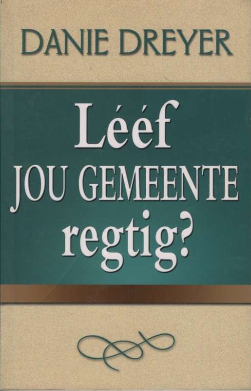 Leef jou gemeente regtig? - DREYER,D