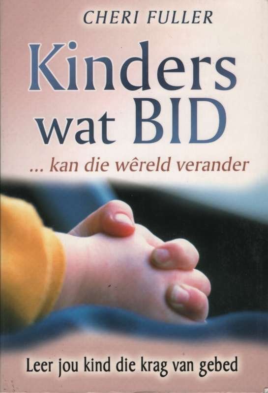 Kinders wat bid - FULLER,C