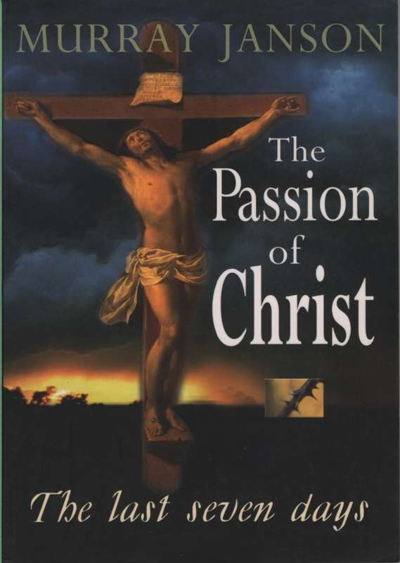 The Passion of Christ - Janson Murray