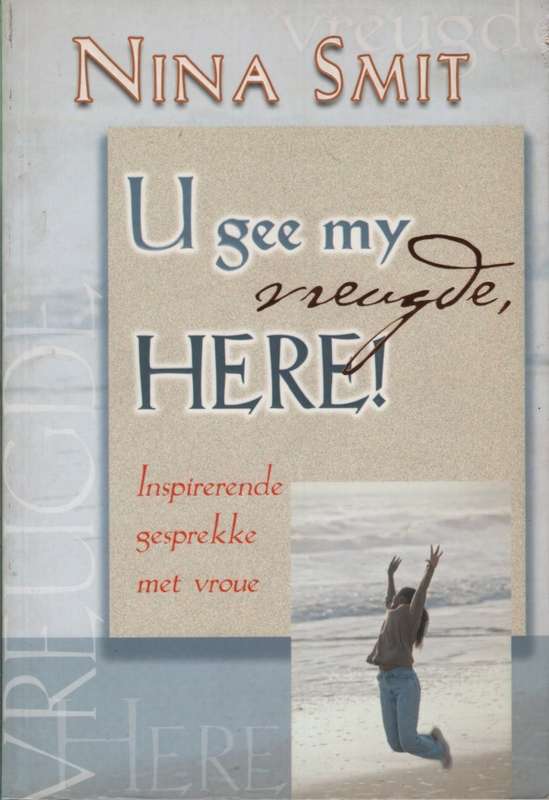 U Gee My Vreugde Here! - F.J. Smit