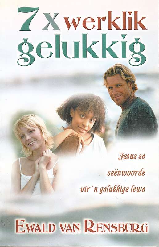 7 X Werklik Gelukkig - Ewald van Rensburg