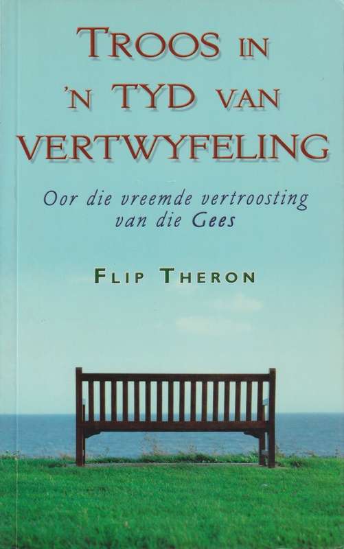 Troos in 'n Tyd Van Vertwyfeling - Flip Theron