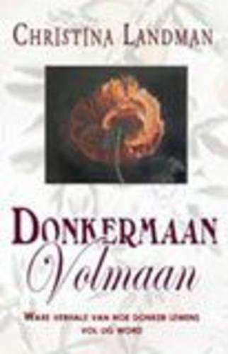 Donkermaan Volmaan - Christina Landman