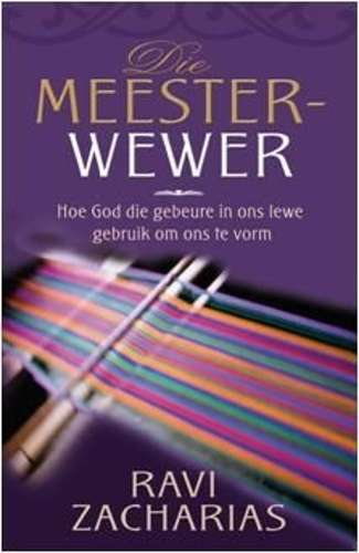 Die Meesterwewer - Ravi Zacharias
