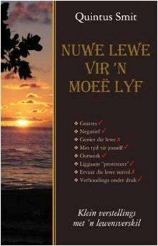 Nuwe Lewe Vir 'n Moee Lyf - Quintus Smit