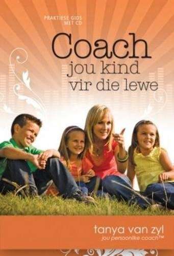 Coach Jou Kind Vir Die Lewe - Tanya van Zyl