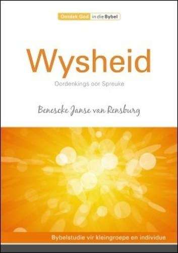 Wysheid - 31 Daaglikse Oordenkings Oor Spreuke - Benescke Janse van Rensburg