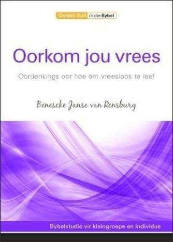 Oorkom Jou Vrees - Benescke Janse van Rensburg