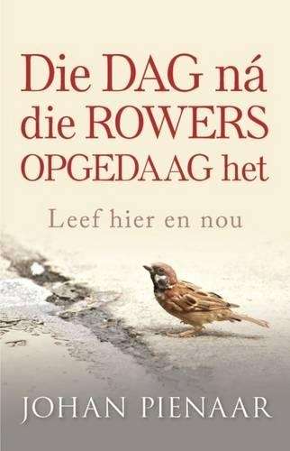 Die dag na die rowers opgedaag het - Johan Pienaar