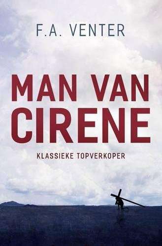 Man van Cirene - F.A. Venter