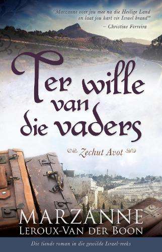 Ter wille van die vaders (Zechut Avot) - Marzanne Leroux-Van der Boon