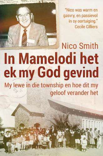 In Mamelodi het ek my God gevind - Nico Smith