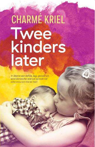 \Twee Kinders Later: 'n Ma se Storie van Liefde - By (author)"