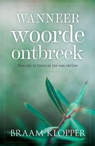 WANNEER WOORDE ONTBREEK - KLOPPER,B