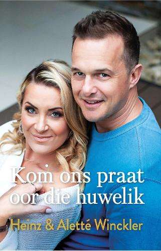 Kom ons Praat oor die Huwelik - AlettÃ©-Johanni Winckler