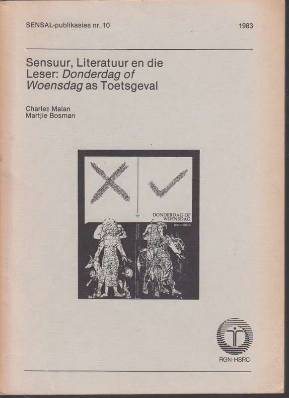 Sensuur, literatuur en die leser: Donderdag of Woensdag as toetsgeva - Charles Malan Martjie Bosman