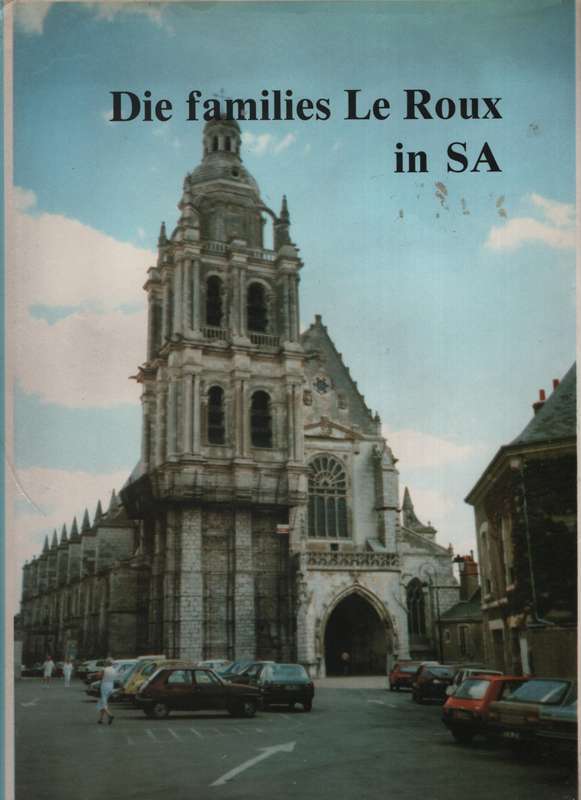 Die Families Le Roux in Suid Afrika - Le Roux, Kathleen J.