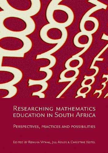 Researching Mathematics Education in South Africa - VITHAL,R