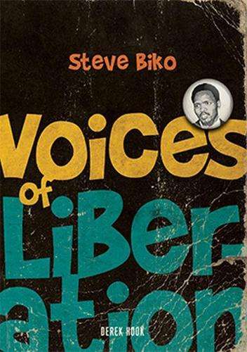 Steve Biko - Derek Hook