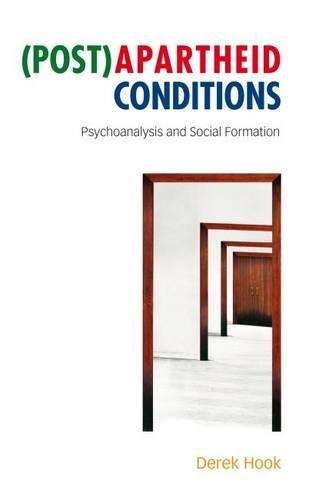 (Post)apartheid conditions - Derek Hook