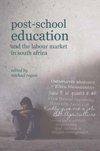Post-School Education and the Labour Market in South Africa - ROGAN,M