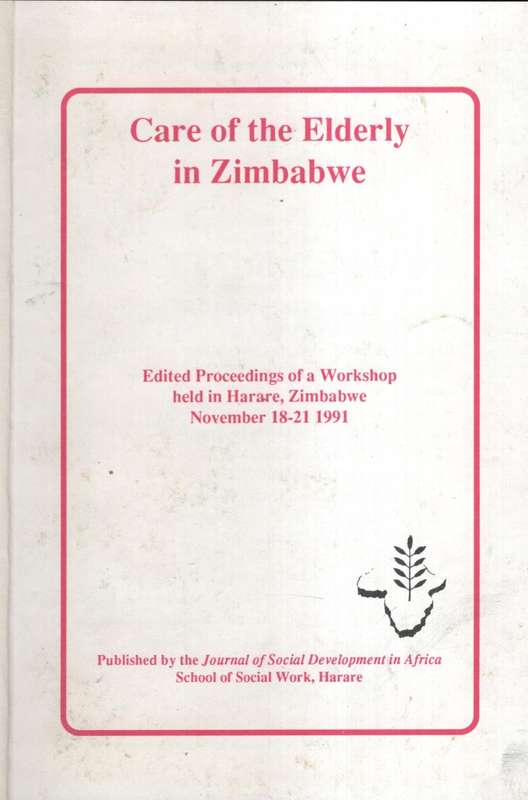 Care of the Elderly in Zimbabwe - Zimunya, Viola (editor); Kas