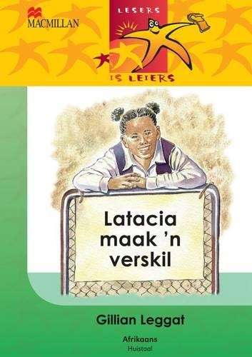 Latacia maak 'n verskil: Gr 4: Leesboek - Gillian Leggat