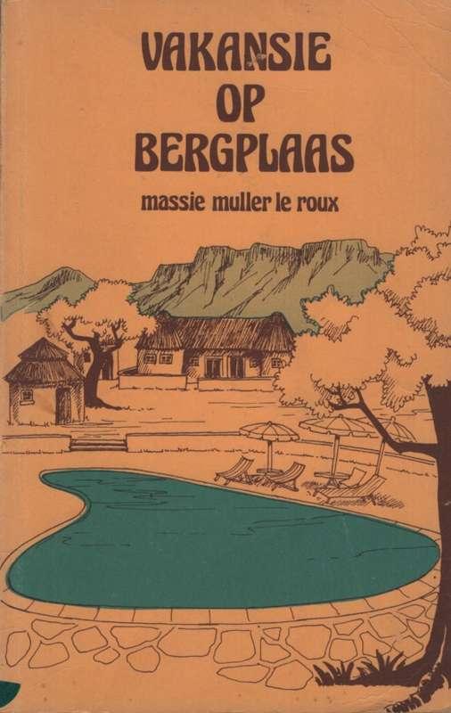 VAKANSIE OP BERGPLAAS SECONDHAND - LEROUX,M