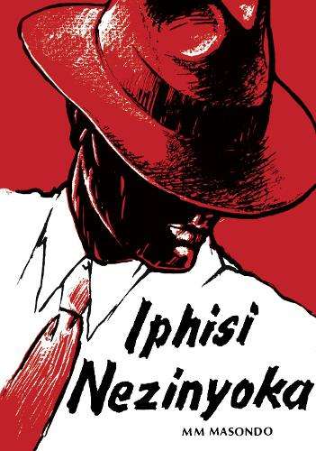 Iphisi Nezinyoka - MASONDO,MM