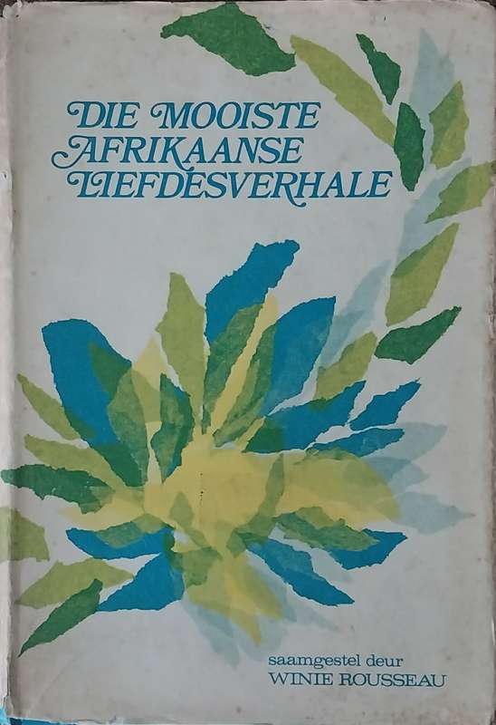 MOOISTE AFRIKAANSE LIEFDESVERHALE - ROUSSEAU,W