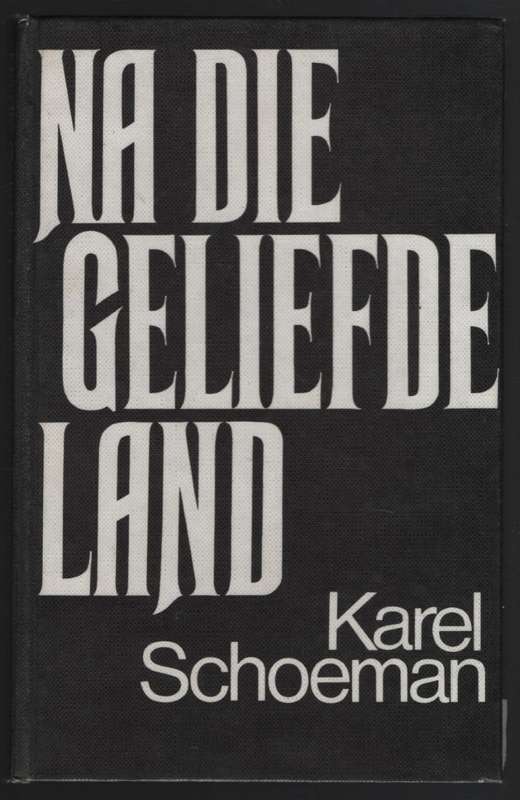 Na die Geliefde Land - Schoeman, Karel