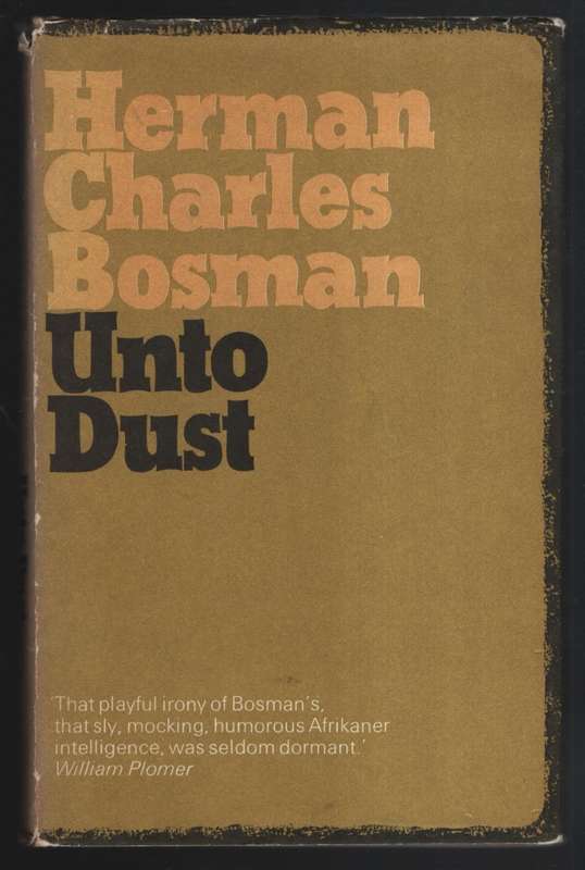 Unto Dust - Bosman, Herman Charles